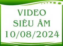 Video siêu âm ngày 10/08/2024